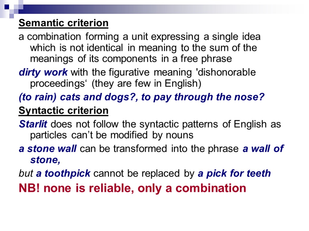 Semantic criterion a combination forming a unit expressing a single idea which is not